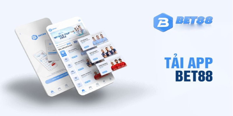 Tải app BET88 giúp bạn trải nghiệm BET88 mọi lúc, mọi nơiƯu điểm của tải App BET88